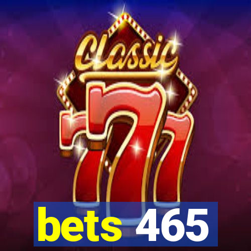 bets 465